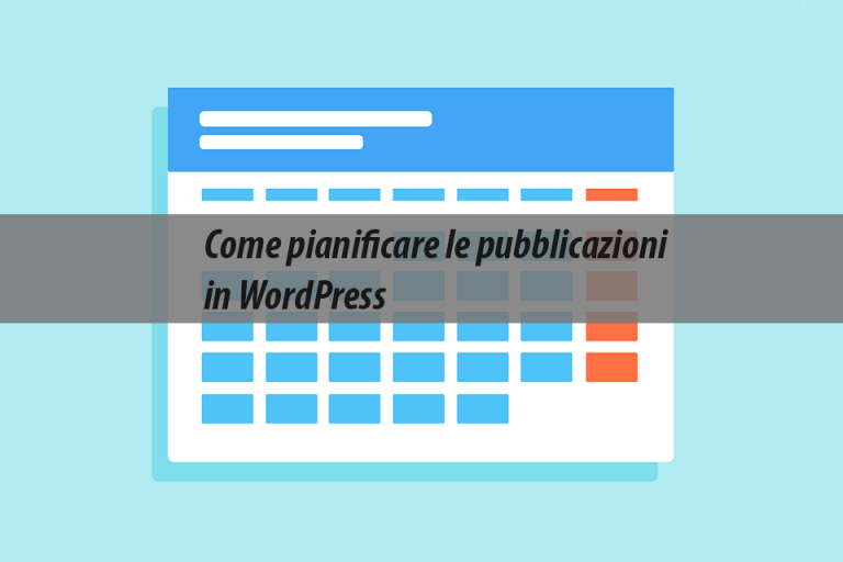 Come pianificare la pubblicazione di un post in WordPress